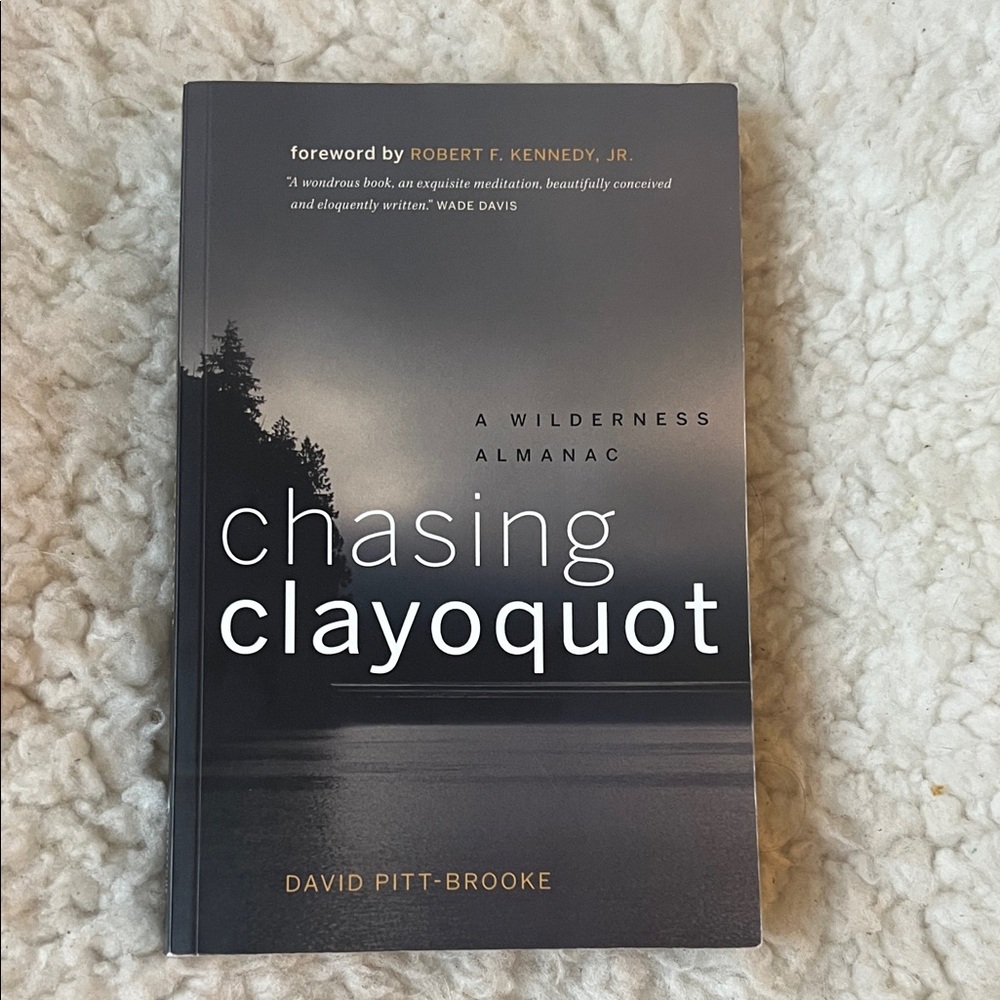 📚3/$20 Chasing Clayoquot: A Wilderness Almanac by David Pitt-Brooke